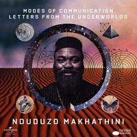 Universal Modes Of Communication Letters From The Underworlds - Nduduzo Makhathini