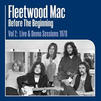 Sony Before The Beginning Vol 2: Live & Demo Sessions 1970 - Fleetwood Mac