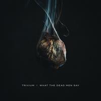 Cbs What The Dead Men Say - Trivium