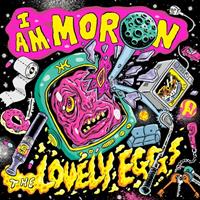 Egg Records I Am Moron - Lovely Eggs