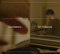 Warner Classics Correlations (On 11 Pianos) - Carlos Cipa