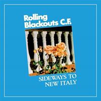 Sub Pop Sideways To New Italy - Rolling Blackouts Coastal Fever