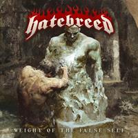 Nuclear Blast Records Weight Of The False Self - Hatebreed