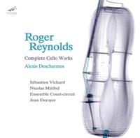 Mode Complete Cello Works - Roger Reynolds