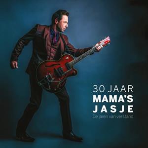 30 Jaar Mamas Jasje... De Jaren Van Verstand