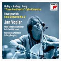 Sony Muhly/Helbig/Long: Three Continents, Shostakovich: Cello Concerto No. 2 - Vogler, Jan