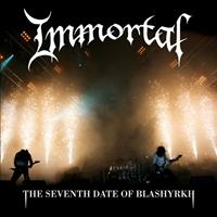 Nuclear Blast The Seventh Date Of Blashyrkh - Immortal