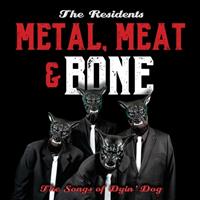 Cherry Red Metal, Meat & Bone: The Songs Of Dyin' Dog - Residents