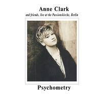 Groove Attack Psychometry: Anne Clark And Friends, Live At The Passionskirche, Berlin - Anne Clark