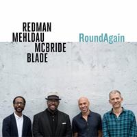 Nonesuch Round Again - Redman/mehldau/mcbride/blade