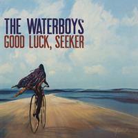 Cooking Vinyl Good Luck, Seeker - Waterboys