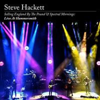 Insideoutmusic Selling England By The Pound & Spectral Mornings: Live At Hammersmith - Steve Hackett