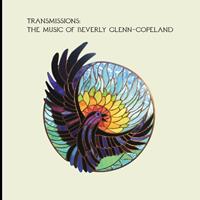 Transgressive Transmissions: The Music Of Beverly Glenn-Copeland - Beverly Glenn-copeland