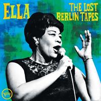 Verve Ella: The Lost Berlin Tapes - Ella Fitzgerald