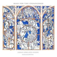 Nonesuch Mass For The Endangered - Gallicantus & Gabriel Crouch