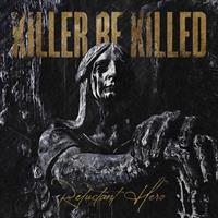 Multiple Reluctant Hero - Killer Be Killed