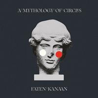 Fire A Mythology Of Circles - Faten Kanaan