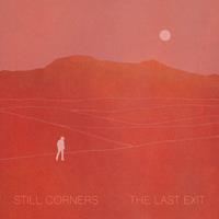 Wrecking Light The Last Exit - Still Corners