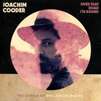 Warner Music Group Over That Road I'm Bound - Joachim Cooder