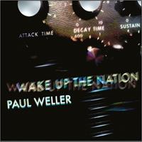 Universal Wake Up The Nation - Paul Weller