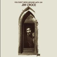 BMG You Dont Mess Around With Jim - Jim Croce