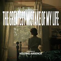 Sharptone Greatest Mistake Of My Life - Holding Absence