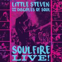 Universal Soulfire Live! - Little Steven & The Disciples Of