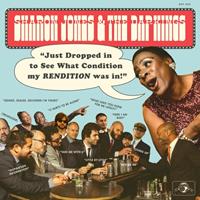 Daptone Just Dropped In (To See What Condition My Renditio - Sharon Jones & The Dap Kings