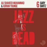 Jazz Is Dead 006 - Gary Bartz /adrian Younge/ali Sh