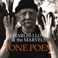 Blue Note Tone Poem - Charles Lloyd & The Marvels