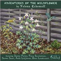 L&H Productions Adventures Of The Wildflower - Yelena Eckemoff