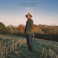 Merge Quietly Blowing It - Hiss Golden Messenger