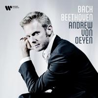 Warner Classics Bach - Beethoven - Andrew Von Oeyen