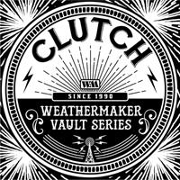 Groove Attack Weathermaker Vault Series Vol.1 - Clutch