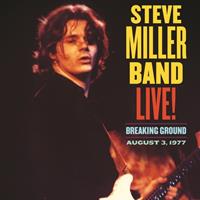 Capitol Live!: Breaking Ground August 3, 1977 - Steve Miller Band