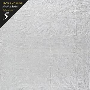 Iron & Wine - Archive Series Vol. 5: Tallahassee