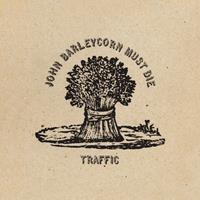 Island John Barleycorn Must Die - Traffic