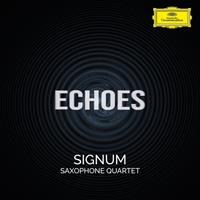 Echoes - Signum Saxophone Quartet