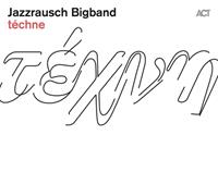 Act Techne - Jazzrausch Bigband