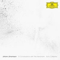 Deutsche Grammophon Johannsson: 12 Conversations With Thilo Heinzmann - Echo Collective