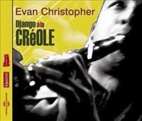 Fremeaux & Associes Django A La Creole - Evan Christopher