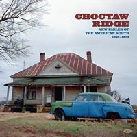 ACE Choctaw Ridge: New Fables Of The American South 1968-1973 - V/a (various Artists)