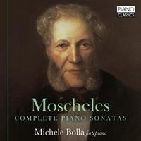 Piano Classics Moscheles: Complete Piano Sonatas - Michele Bolla