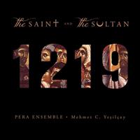 Berlin Classics 1219 - The Saint And The Sultan - Pera Ensemble