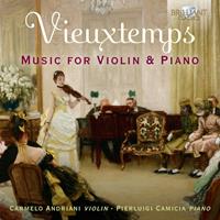 Brilliant Classics Vieuxtemps: Music For Violin & Piano - Carmelo Andriani / Pierluigi Cam