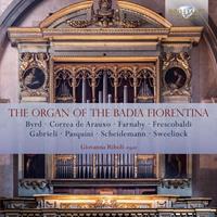 Brilliant Classics Organ Of The Badia Fiorentina - Giovanna Riboli