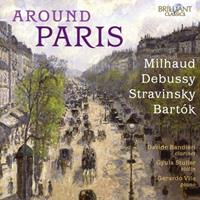 Brilliant Classics Around Paris: Milhaud, Debussy, Stravinsky, Bartok - Davide Bandieri