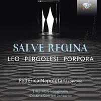 Brilliant Classics Salve Regina: Leo/Pergolesi/Porpora - Federica Napoletani
