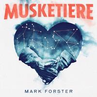 Four Music Local Musketiere - Mark Forster