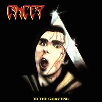 Peaceville To The Gory End - Cancer
